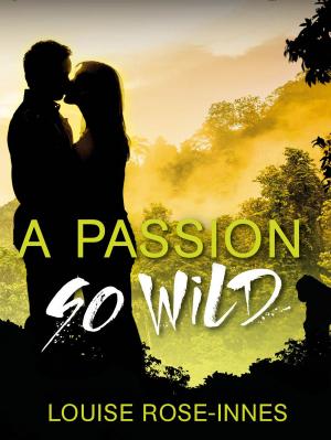 bigCover of the book A Passion So Wild by 