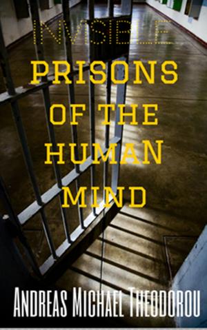 Cover of the book Invisible Prisons Of The Human Mind by Gianluigi Miani