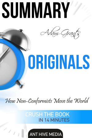 Cover of Adam Grant's Originals: How Non-Conformists Move the World Summary