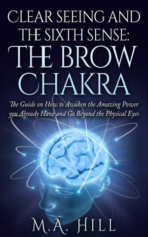Book cover of Clear Seeing and the Sixth Sense: the Brow Chakra