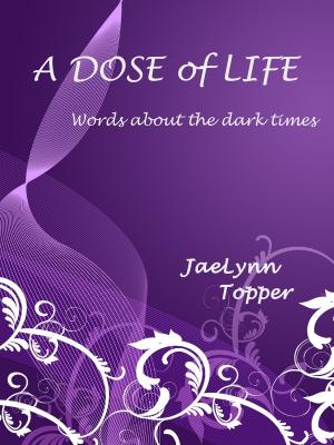Cover of the book A Dose of Life by Mitzie Holstein