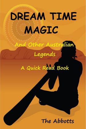 Cover of Dream Time Magic and Other Australian Legends: A Quick Read Book