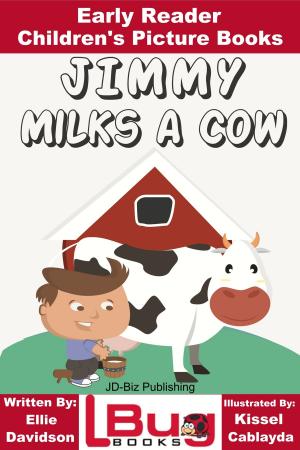 Book cover of Jimmy Milks a Cow: Early Reader - Children's Picture Books