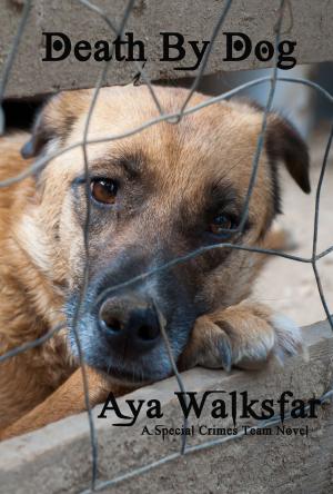 Cover of the book Death By Dog by Aya Walksfar