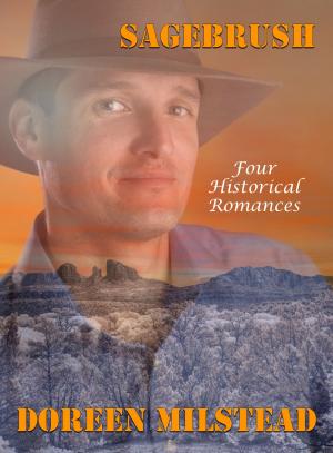 Cover of the book Sagebrush: Four Historical Romances by J. A. Rollins