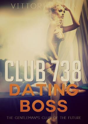 Cover of the book Club 738: Dating "Boss" by LissyBergman