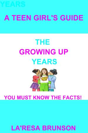 Book cover of A Teen Girl’s Guide: The Growing Up Years
