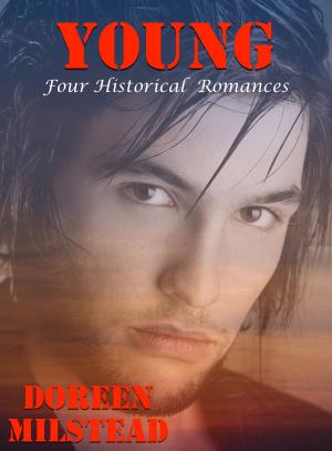 Cover of the book Young: Four Historical Romances by Ernie Johnson