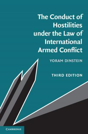 Cover of the book The Conduct of Hostilities under the Law of International Armed Conflict by Henrik Jeldtoft Jensen