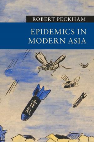 Cover of the book Epidemics in Modern Asia by David M. Timmerman, Edward Schiappa