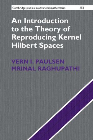 bigCover of the book An Introduction to the Theory of Reproducing Kernel Hilbert Spaces by 