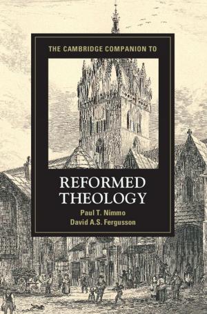 Cover of the book The Cambridge Companion to Reformed Theology by Manu Malbrain, Jan De Waele