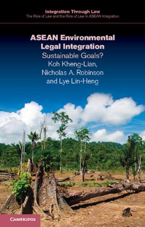 Cover of the book ASEAN Environmental Legal Integration by Jean Jacques du Plessis, Anil Hargovan, Jason Harris