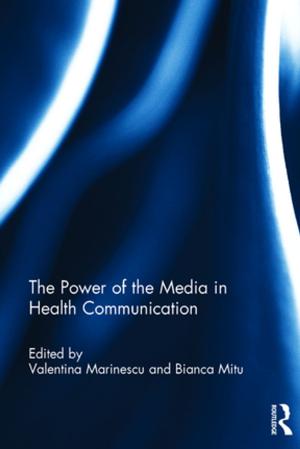 Cover of the book The Power of the Media in Health Communication by Audrey Butt