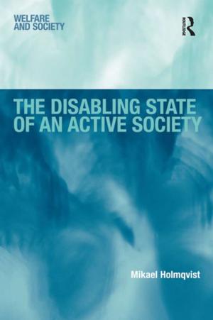 Cover of the book The Disabling State of an Active Society by Rudi Keller