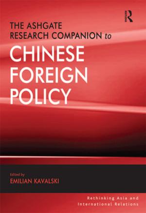 Cover of the book The Ashgate Research Companion to Chinese Foreign Policy by Una Chaudhuri
