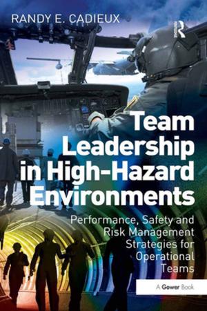 Cover of the book Team Leadership in High-Hazard Environments by Amrita Daniere, Lois. M Takahashi