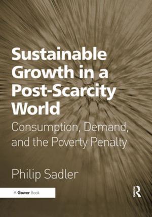 Cover of the book Sustainable Growth in a Post-Scarcity World by Andrew P. Roach, James R. Simpson