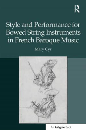 Cover of the book Style and Performance for Bowed String Instruments in French Baroque Music by Helen Katz