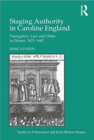 Cover of the book Staging Authority in Caroline England by Alison Wiggins