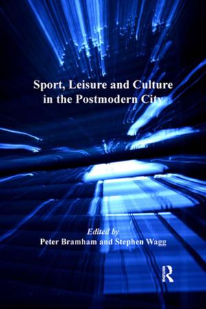 Cover of the book Sport, Leisure and Culture in the Postmodern City by Jessie Bernard
