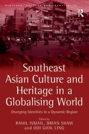 Cover of the book Southeast Asian Culture and Heritage in a Globalising World by Al-Yahya