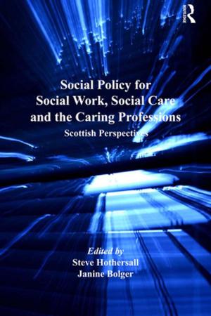 Cover of Social Policy for Social Work, Social Care and the Caring Professions
