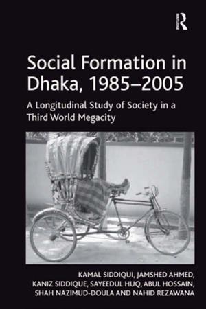Cover of the book Social Formation in Dhaka, 1985-2005 by Paul H Barrett