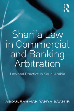 Cover of the book Shari’a Law in Commercial and Banking Arbitration by 