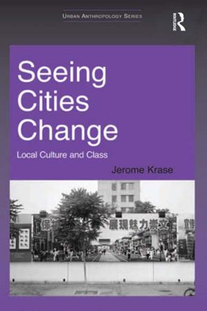 Cover of the book Seeing Cities Change by Anjan Chakrabarti, Anup Kumar Dhar