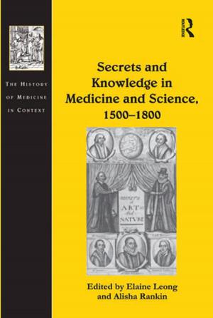 Cover of the book Secrets and Knowledge in Medicine and Science, 1500–1800 by Judith Johnston
