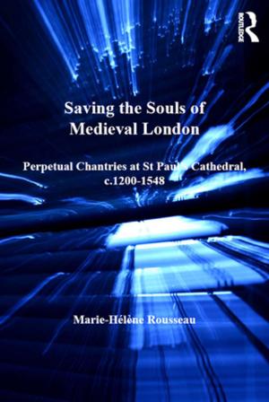 Cover of the book Saving the Souls of Medieval London by Anastasios Korkotsides