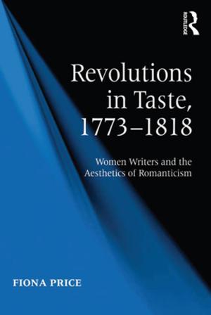 Cover of the book Revolutions in Taste, 1773–1818 by Stekel, Wilhelm