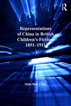 Cover of the book Representations of China in British Children's Fiction, 1851-1911 by J. Allen Queen, Henry Peel, Neil Shipman