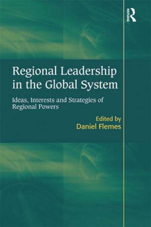 Cover of the book Regional Leadership in the Global System by Rudi Verburg