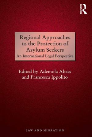 Cover of the book Regional Approaches to the Protection of Asylum Seekers by Awol Allo