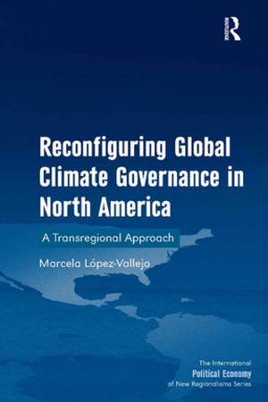 Cover of the book Reconfiguring Global Climate Governance in North America by J  G Warry