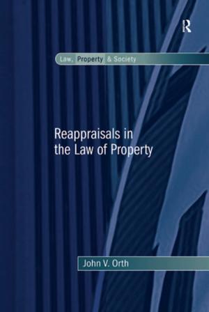 Cover of the book Reappraisals in the Law of Property by Mary A. Hums, Joanne C. MacLean