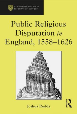 Cover of the book Public Religious Disputation in England, 1558–1626 by Taiwo Afuape