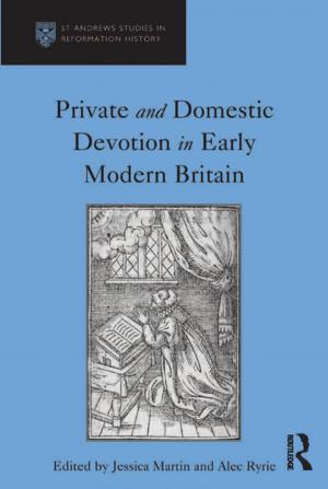 Cover of the book Private and Domestic Devotion in Early Modern Britain by 