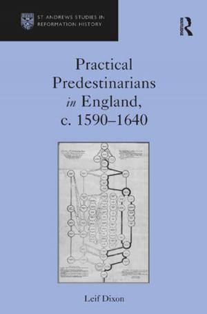 Book cover of Practical Predestinarians in England, c. 1590–1640