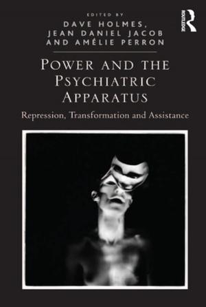 Cover of the book Power and the Psychiatric Apparatus by Moorhead Wright, Jane Davis, Michael Clarke
