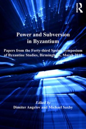 Cover of the book Power and Subversion in Byzantium by Margot Sunderland