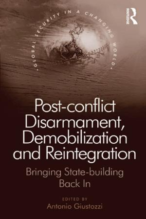 Cover of the book Post-conflict Disarmament, Demobilization and Reintegration by 