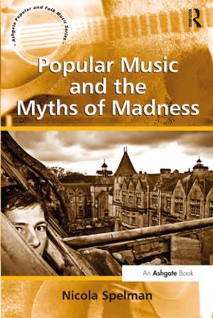 Cover of the book Popular Music and the Myths of Madness by David Greatbatch, Timothy Clark