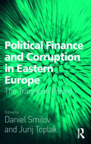 Cover of the book Political Finance and Corruption in Eastern Europe by 