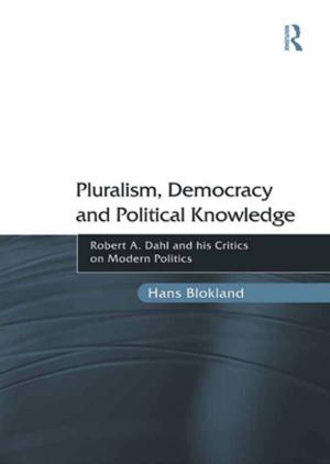 Cover of the book Pluralism, Democracy and Political Knowledge by Danielle Knafo, Rocco Lo Bosco
