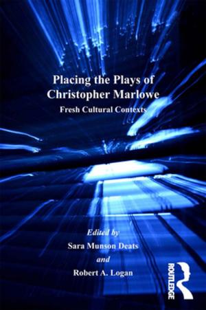 Cover of the book Placing the Plays of Christopher Marlowe by Steven G. Ellis, Christopher Maginn