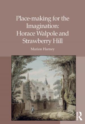 Cover of the book Place-making for the Imagination: Horace Walpole and Strawberry Hill by Henning Eichberg