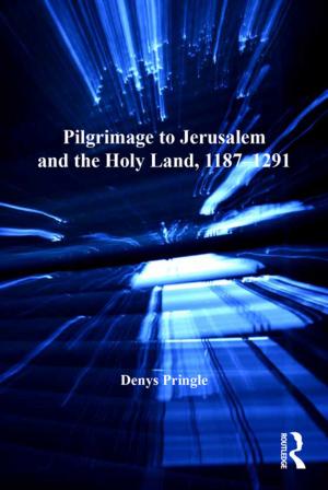 Cover of the book Pilgrimage to Jerusalem and the Holy Land, 1187–1291 by Jerry Yudelson